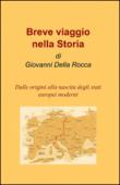 Breve viaggio nella storia - Giovanni, Della Rocca 9788891063106