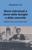 Storie individuali e storie della famiglia e della comunità - Margherita Trua 9788891069764