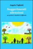 Suggerimenti silenziosi - Vigliotti Angelo 9788891083586