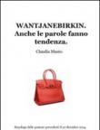 Wantjanebirkin. Anche le parole fanno tendenza - Claudia Musto 9788891087355