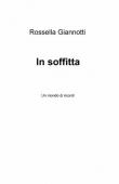 In soffitta - Rossella Giannotti 9788891088109