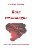 Rosarossosangue - Luciano Tornese 9788891088192