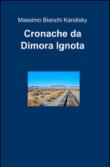 Cronache da dimora ignota - Massimo, Bianchi Kandisky 9788891094643