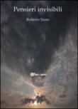 Pensieri invisibili - Roberto Siano 9788891100306