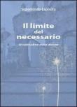 Il limite del necessario - Sigismondo Esposito 9788891100924