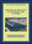 Psicologia applicata al marketing del turismo - Francesco P. Rosapepe 9788891101877