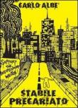 Stabile precariato - Carlo Albè 9788891103833