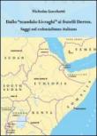 Dallo scandalo Livraghi ai fratelli Derres. Saggi sul colonialismo italiano - Nicholas Lucchetti 9788891117014