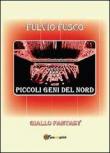 Piccoli geni del Nord - Fulvio Fusco 9788891121905