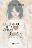 La custode della chiave d'oro - Carmelita Laccone 9788891127990