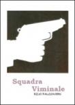 Squadra viminale - Ezio Falconieri 9788891130617
