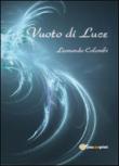 Vuoto di luce - Leonardo Colombi 9788891130686