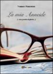 La mia Anneide (...una poesia al giorno...) - Tommaso Piemontese 9788891142092