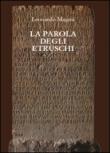 La parola degli etruschi - Leonardo Magini 9788891162007