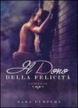 Il dono della felicità - Purpura Sara 9788891169013