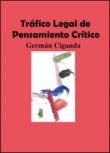 Trafico legal de pensamiento critico - German Ciganda 9788891171337