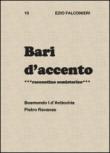 Bari d'accento. 10.Boemondo I d'Antiochia Pietro Ravanas - Ezio Falconieri 9788891173218