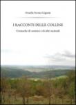 I racconti delle colline - Ornella Ferrari Gigante 9788891173362