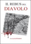 Il rebus del diavolo - Pomoni Luciano 9788891175700