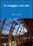 In viaggio con me - Eligio Coriddi 9788891178633