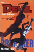 Lady Bullseye. Devil. 6. - Ed Brubaker, Michael Lark, Stefano Gaudiano, A. Plazzi 9788891214522