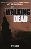 The Walking Dead - Invasione - Jay Bonansinga, Robert Kirkman 9788891224934