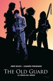 The old guard. Vol. 2: forza del tempo, La. - Greg Rucka, Leandro Fernández 9788891282132