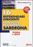 16 referendari dirigenti Consiglio Regionale Sardegna. Teoria e quiz - aa.vv. 9788891402189