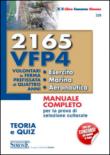 2165 VFP 4. Volontari in ferma prefissata di quattro anni. Esercito, marina, aeronautica. Teoria e quiz. Manuale completo per la prova di selezione culturale - AA.VV. 9788891405180