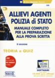 Allievi agenti Polizia di Stato. Manuale completo per la preparazione alla prova scritta. Teoria e quiz - AA.VV. 9788891412607