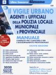 Il vigile urbano. Agenti e ufficiali della polizia locale: municipale e provinciale. Manuale completo per i concorsi e per l'aggiornamento professionale. Con aggiornamento online -  9788891424259