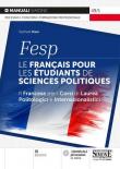 FESP: le français pour les étudiants de sciences politiques. Il francese per i corsi di laurea politologici e internazionalistici - Rachele Raus 9788891429643