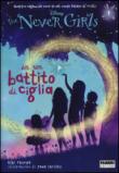 In un battito di ciglia. The Never Girls: 1 - Thorpe Kiki 9788891507266