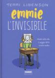 Emmie l'invisibile - Libenson Terri 9788891580030