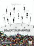 Infrastrutture innogenetiche - Claudia Di Girolamo 9788891604163