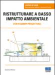 Ristrutturare a basso impatto ambientale - Giovanna Mottura 9788891611345