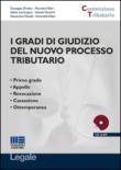 I gradi di giudizio del nuovo processo tributario. Con CD-ROM - Giuseppe Diretto - Maurizio Villani - Idalisa Lamorgese - Iolanda Pansardi - Alessandra Rizzelli - Antonella Villani 9788891616456