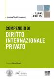 Compendio di diritto internazionale privato - Andrea Sirotti Gaudenzi 9788891635051