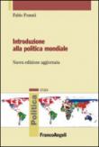 Introduzione alla politica mondiale - Fabio Fossati 9788891710642