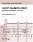 Habitat contemporaneo. Flessibilità tecnologica e spaziale - Cristina Cellucci, Michele Di Sivo 9788891714657