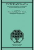 Victorianomania. Reimagining, refashioning, and rewriting Victorian Literature and Culture - M. I. Romero Ruiz, G. Perletti, S. Falchi 9788891725905