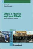 L'Italia e l'Europa negli anni Ottanta. Storia, politica, cultura -  9788891729132