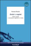 Eretici e respinti. Classi sociali e istruzione superiore in Italia. Con aggiornamento online - Parziale Fiorenzo 9788891742193