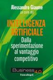 Intelligenza artificiale. Dalla sperimentazione al vantaggio competitivo -  9788891779144