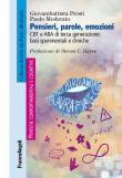 Pensieri, parole, emozioni. CBT e ABA di terza generazione: basi sperimentali e cliniche - Giovambattista Presti, Paolo Moderato 9788891788993