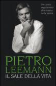 Il sale della vita. Un cuoco vegetariano alla ricerca della verità - Pietro Leemann 9788891801463