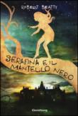 Serafina e il mantello nero - Robert Beatty, M. Belardetti 9788891807076