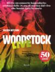 Woodstock live. 50 anni. Ediz. illustrata - Bitoun 9788891818485