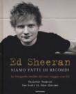 Ed Sheeran. Siamo fatti di ricordi. Le fotografie inedite del mio viaggio con Ed. Ediz. illustrata - Goodwin Christie 9788891820877