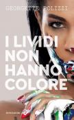 I lividi non hanno colore - Georgette Polizzi 9788891828187